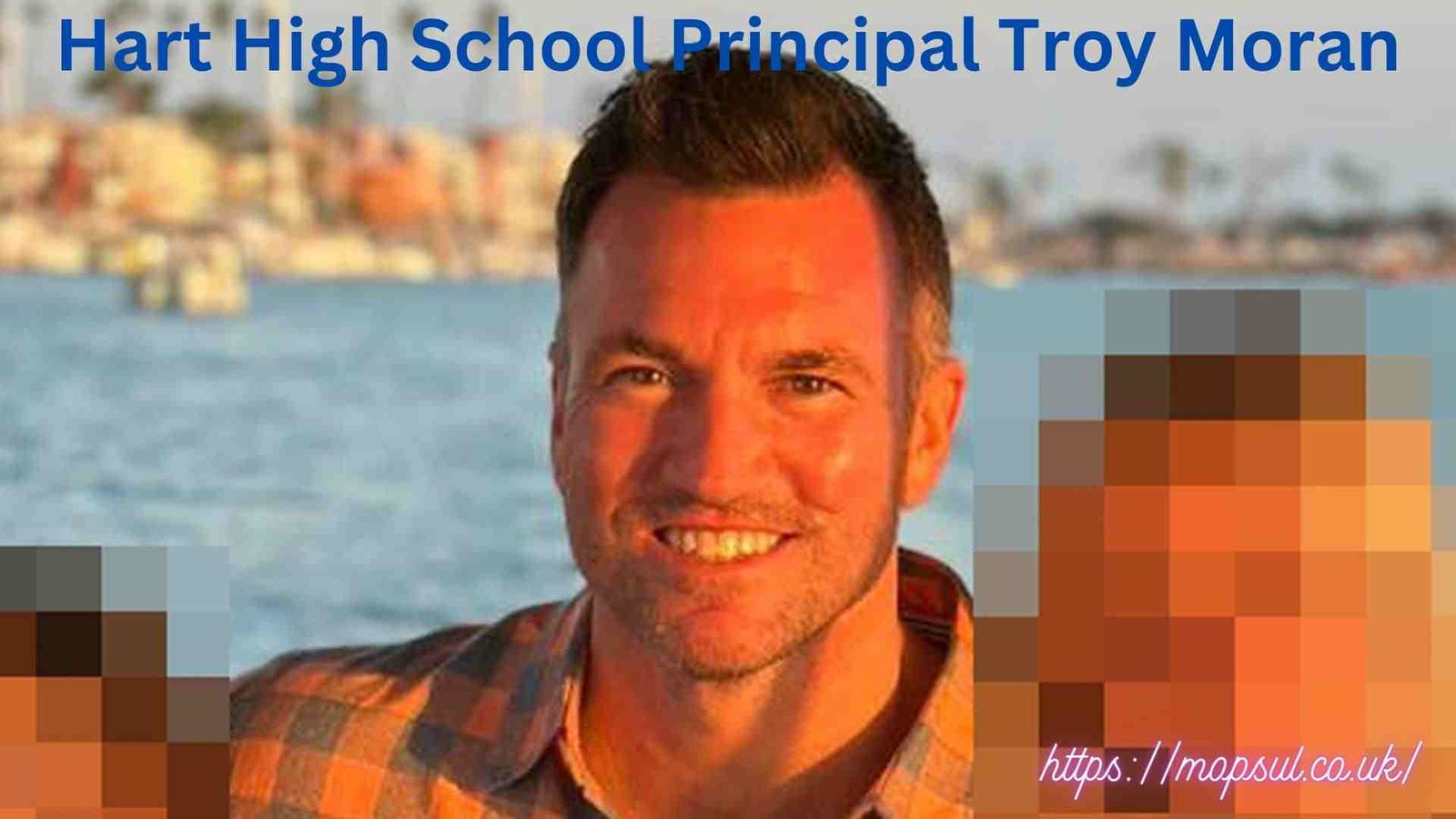 Honoring the Legacy of Hart High School Principal Troy Moran