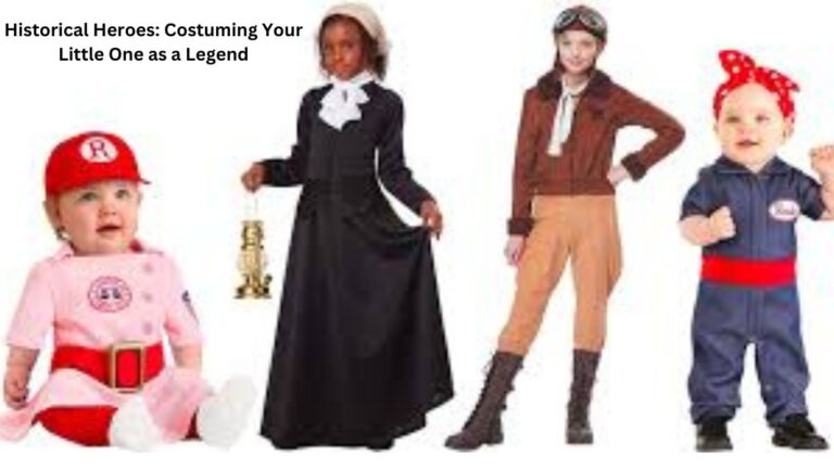 Historical Heroes Costuming Your Little One as a Legend