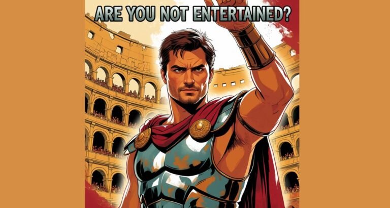 Are You Not Entertained