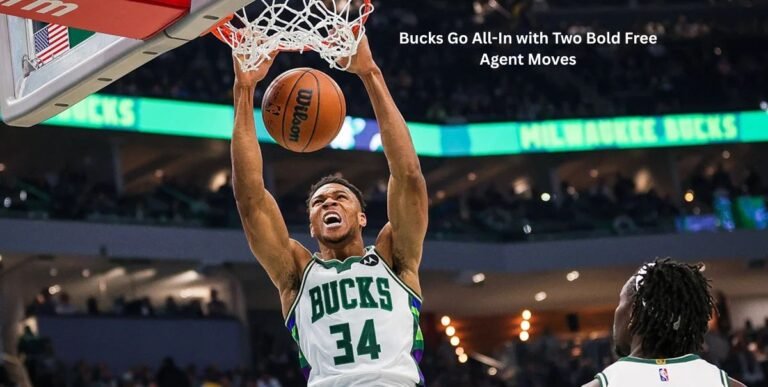 Bucks Go All-In with Two Bold Free Agent Moves